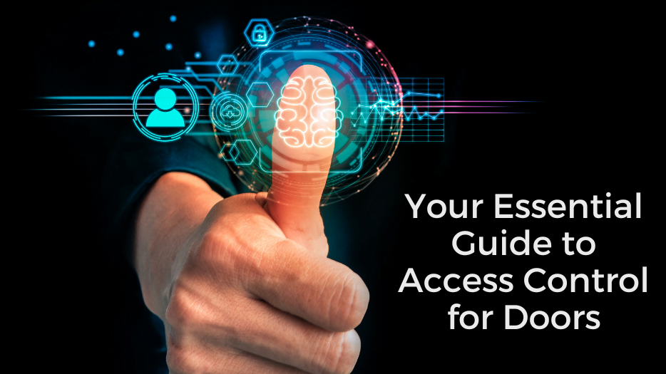 Beyond Locks and Keys: Your Essential Guide to Access Control for Doors